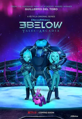 โปสเตอร์ 3Below Tales of Arcadia ทรีบีโลว์ ตำนานแห่งอาร์เคเดีย ตอนที่ 1-13 พากย์ไทย ดูอนิเมะออนไลน์