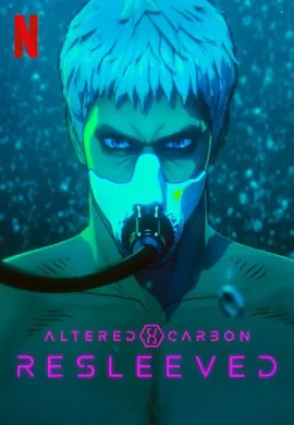 โปสเตอร์ Altered Carbon Resleeved อัลเทอร์ด คาร์บอน รีสลีฟ (2020) ดูอนิเมะออนไลน์