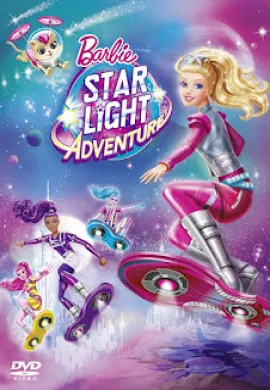 โปสเตอร์ BARBIE STAR LIGHT ADVENTURE บาร์บี้ ผจญภัยในหมู่ดาว ดูอนิเมะออนไลน์