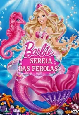 โปสเตอร์ Barbie The Pearl Princess บาร์บี้เจ้าหญิงเงือกน้อยกับไข่มุกวิเศษ ดูอนิเมะออนไลน์