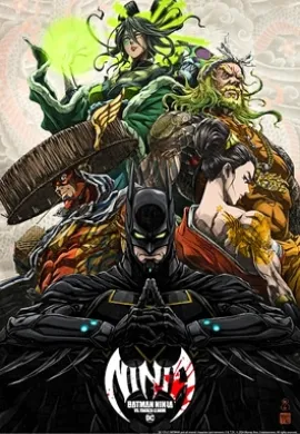 โปสเตอร์ Batman Ninja vs Yakuza League แบทแมน วีรบุรุษยอดนินจา ปะทะ ยากูซ่าลึก ดูอนิเมะออนไลน์