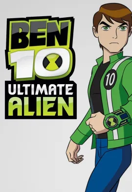 โปสเตอร์ Ben 10 Ultimate Alien Season 2 เบ็นเท็น อัลติเมทเอเลี่ยน ซีซั่น 2 ตอนที่ 1-32 พากย์ไทย ดูอนิเมะออนไลน์