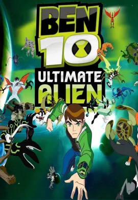 โปสเตอร์ Ben 10 Ultimate Alien เบ็นเท็น อัลติเมทเอเลี่ยน ตอนที่ 1-10 พากย์ไทย ดูอนิเมะออนไลน์