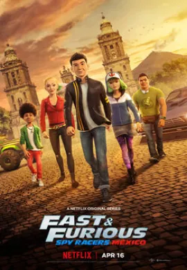 โปสเตอร์ Fast Furious Spy Racers Season 4 เร็ว แรง ทะลุนรก ซิ่งสยบโลก ปี 4 ตอนที่ 1-8 พากย์ไทย ดูอนิเมะออนไลน์