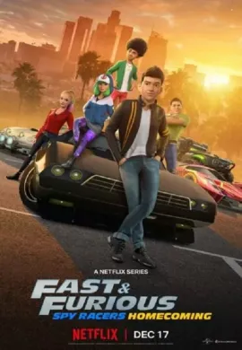 โปสเตอร์ Fast Furious Spy Racers Season 6 เร็ว แรง ทะลุนรก ซิ่งสยบโลก ปี 6 ตอนที่ 1-12 พากย์ไทย ดูอนิเมะออนไลน์