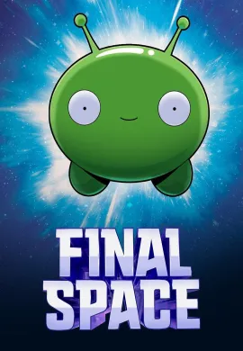 โปสเตอร์ Final Space Season 1 ไฟนอล สเปซ ซีซั่น 1 ดูอนิเมะออนไลน์