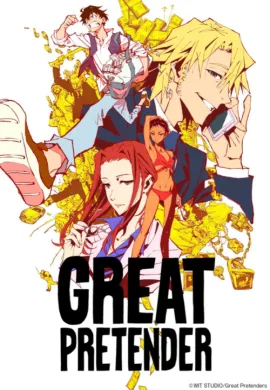 โปสเตอร์ Great Pretender ยอดคนลวงโลก ตอนที่ 1-14 พากย์ไทย ดูอนิเมะออนไลน์
