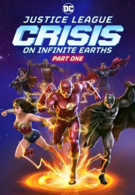 โปสเตอร์ Justice League Crisis on Infinite Earths Part One จัสติก ลีค ครีสิส ออน อินฟินิตี้ เอิร์ธ พาร์ท 1 ดูอนิเมะออนไลน์