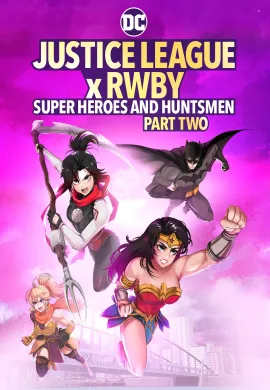 โปสเตอร์ Justice League x RWBY Super Heroes & Huntsmen Part Two  ดูอนิเมะออนไลน์