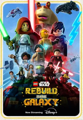 โปสเตอร์ LEGO Star Wars Rebuild The Galaxy Season 1 เลโก้ สตาร์ วอร์ส รีบิวท์ เดอะ กาแล็กซี่ ภาค 1 ตอนที่ 1-4 พากย์ไทย ดูอนิเมะออนไลน์