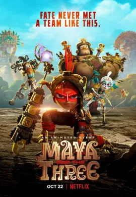 โปสเตอร์ Maya And The Three มายากับ 3 นักรบ ตอนที่ 1-9 พากย์ไทย ดูอนิเมะออนไลน์