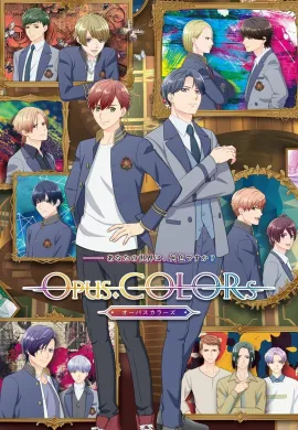 โปสเตอร์ Opus.COLORs โอปัส. คัลเลอร์ส ตอนที่ 1-7 ซับไทย ดูอนิเมะออนไลน์