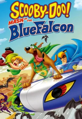 โปสเตอร์ Scooby-Doo! Mask Of The Blue Falcon สคูบี้-ดู! กับยอดมนุษย์บลูฟัลคอน ดูอนิเมะออนไลน์