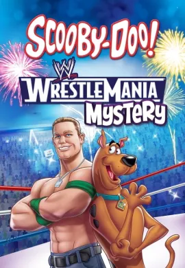 โปสเตอร์ Scooby-Doo! WrestleMania Mystery สคูบี้ดู คดีปริศนากับยอดดารานักมวยปล้ำ ดูอนิเมะออนไลน์