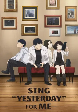 โปสเตอร์ Sing Yesterday for Me บทเพลงรักแห่งวันวาน ตอนที่ 1-12 ซับไทย ดูอนิเมะออนไลน์