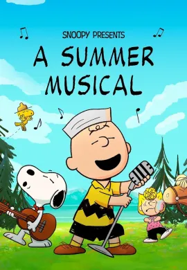 โปสเตอร์ Snoopy Presents A Summer Musical ละครเพลงฤดูร้อน ดูอนิเมะออนไลน์