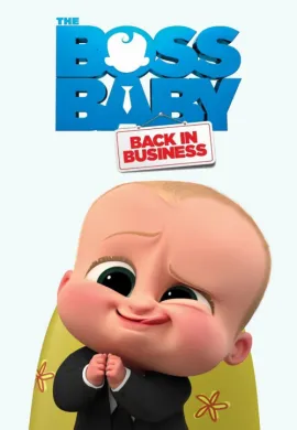 โปสเตอร์ The Boss Baby Back in Business เดอะ บอส เบบี้ นายใหญ่คืนวงการ ตอนที่ 1-13 พากย์ไทย ดูอนิเมะออนไลน์