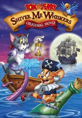 โปสเตอร์ Tom And Jerry Shiver Me Whiskers ทอมกับเจอร์รี่ ตอน ขุมทรัพย์โจรสลัด ดูอนิเมะออนไลน์