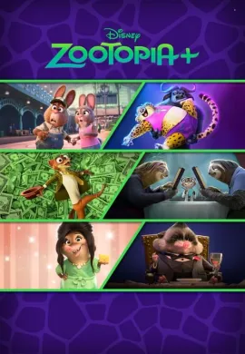 โปสเตอร์ Zootopia+ นครสัตว์มหาสนุก ตอนที่ 1-6 พากย์ไทย ดูอนิเมะออนไลน์